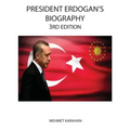President Erdogan's Biography (3rd Edition)