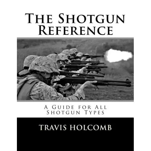 The Shotgun Reference: A Guide for All Shotgun Types