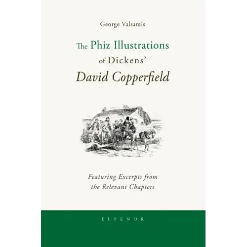 The Phiz Illustrations of Dickens' David Copperfield