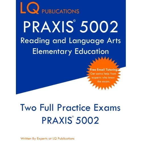 PRAXIS 5002 Reading and Language Arts Elementary Education: PRAXIS 5002 - Free Online Tutoring - New 2020 Edition - The most updated practice exam que