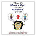 How to Marry Your Second Husband* First