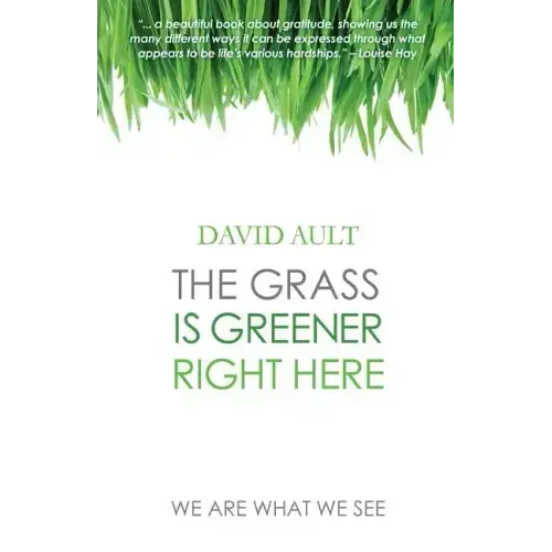 The Grass Is Greener Right Here
