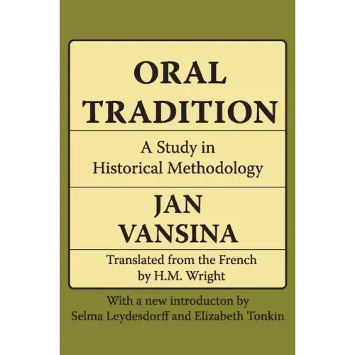 Oral Tradition: A Study in Historical Methodology