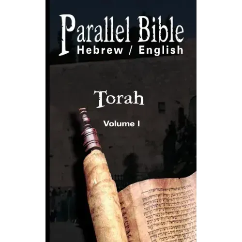 Parallel Tanakh Volume 1: Torah-PR-FL/OE