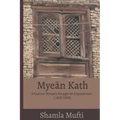 Myeān Kath: A Kashmiri Woman's Struggle for Empowerment (1925-2008)