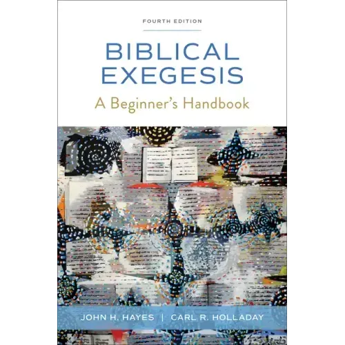 Biblical Exegesis, Fourth Edition: A Beginner's Handbook
