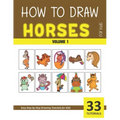 How to Draw Horses for Kids - Volume 1