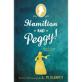 Hamilton and Peggy!: A Revolutionary Friendship