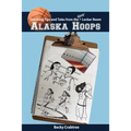 Alaska Hoops - Coaching Tips and Tales from the Girls' Locker Room