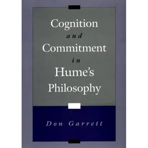 Cognition and Commitment in Hume's Philosophy