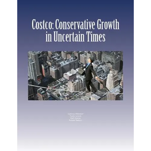 Costco: Conservative Growth in Uncertain Times