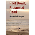 Pilot Down, Presumed Dead - Special Illustrated Edition in Hardcover