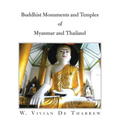 Buddhist Monuments and Temples of Myanmar and Thailand