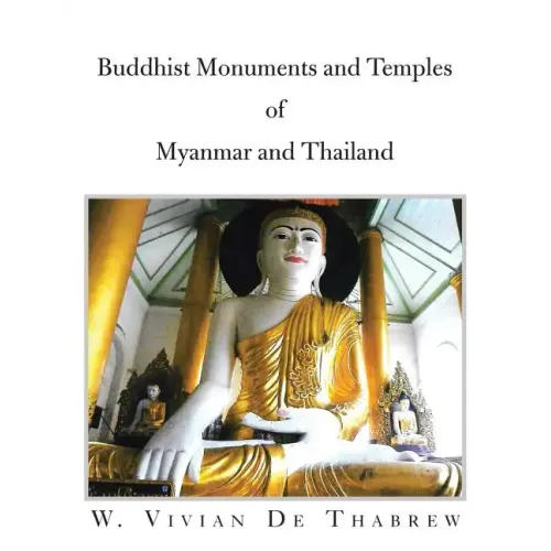 Buddhist Monuments and Temples of Myanmar and Thailand