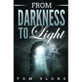 From Darkness to Light