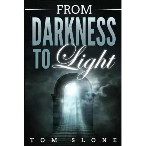From Darkness to Light