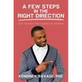A Few Steps in the Right Direction: Give Yourself the Chance You Deserve