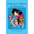 Petticoats, Politics, & Pirouettes: Oklahoma Women, 1900-1950