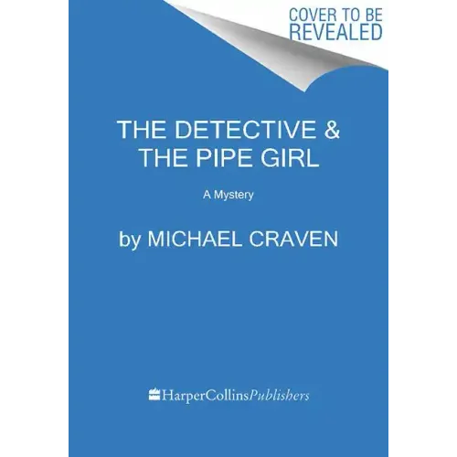 The Detective & the Pipe Girl