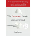 The Emergent Leader: A Guide to Brand Building, Leadership, and Self-Mastery