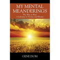 My Mental Meanderings: The Way it Was! A Lifetime in Stories and Rhyme