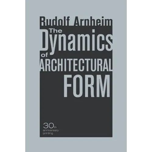 The Dynamics of Architectural Form, 30th Anniversary Edition