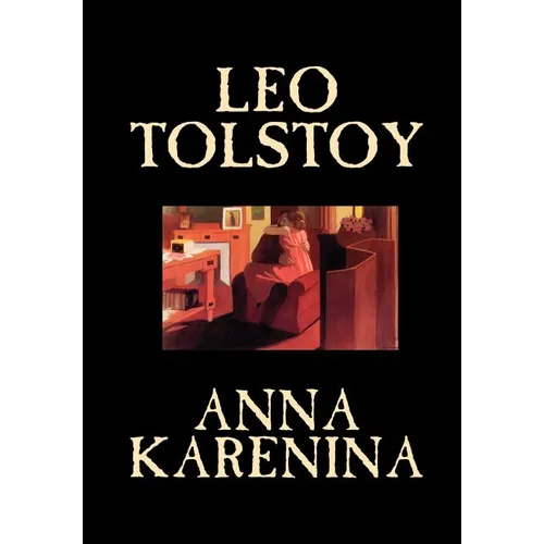 Anna Karenina by Leo Tolstoy, Fiction, Classics, Literary