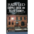 Haunted Cripple Creek and Teller County