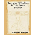 Learning Difficulties: Is Your Doom Sealed?