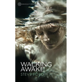 Walking Awake