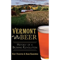 Vermont Beer: History of a Brewing Revolution