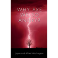 Why are we so Angry?