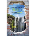 The Other Side of Unforgiveness: Your Guide to Overcoming Personal Hurt