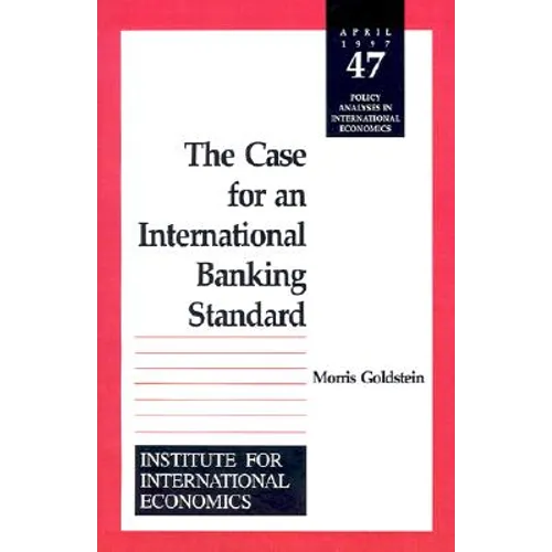 The Case for an International Banking Standard