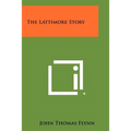 The Lattimore Story