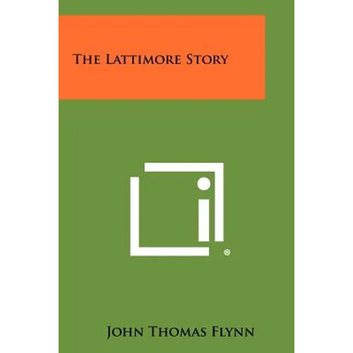 The Lattimore Story