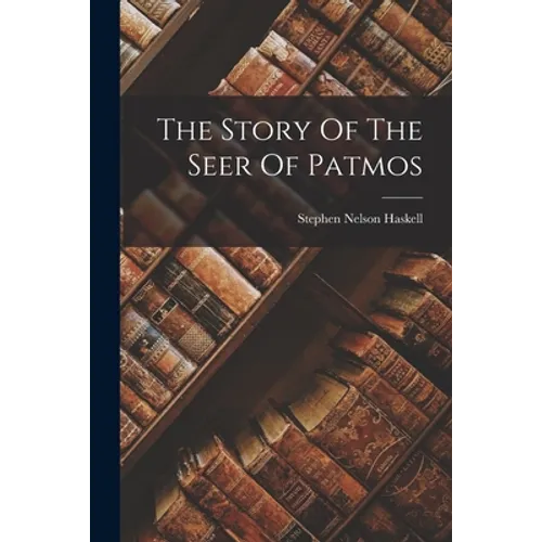 The Story Of The Seer Of Patmos