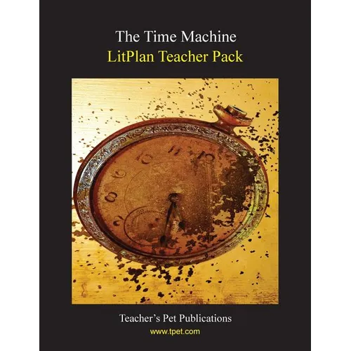 Litplan Teacher Pack: The Time Machine