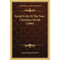 Social Evils Of The Non-Christian World (1898)