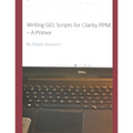 Writing GEL Scripts for Clarity PPM - A Primer