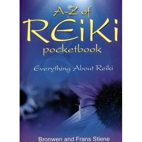 A-Z of Reiki Pocketbook: Everything You Need to Know about Reiki