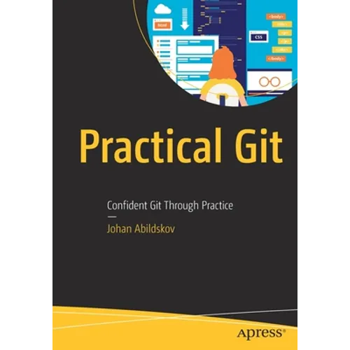 Practical Git: Confident Git Through Practice