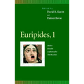 Euripides, 1: Medea, Hecuba, Andromache, the Bacchae