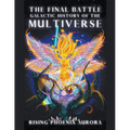 Galactic History of the Multiverse - The Final Battle