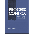 Process Control: A First Course with MATLAB