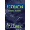 Reincarnation: A Critical Examination