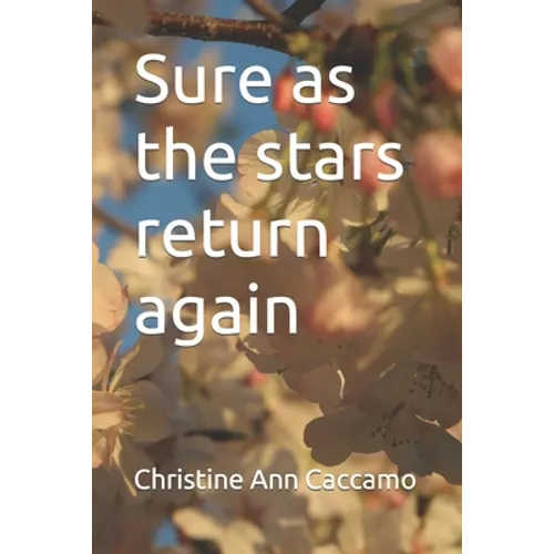 Sure as the stars return again