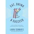 Eat, Drink and Succeed