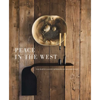 Peace in the West: The Rustic Luxury Interiors of William Peace
