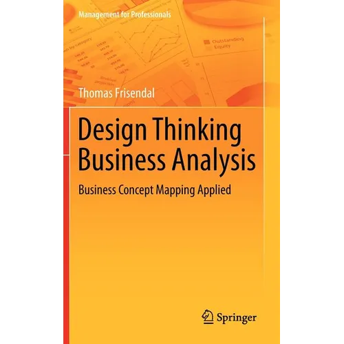 Design Thinking Business Analysis: Business Concept Mapping Applied
